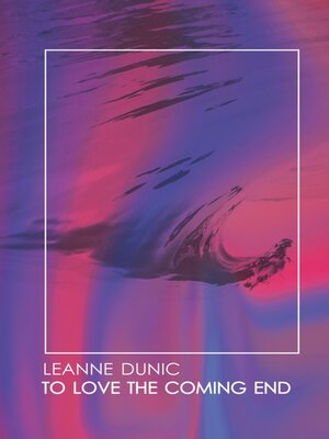 cover image of To Love the Coming End